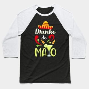 Drinko De Mayo Cinco de Mayo Baseball T-Shirt